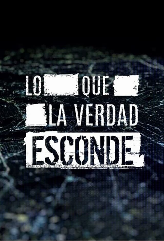 Lo que la verdad esconde