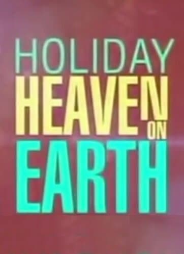 Holiday: Heaven on Earth