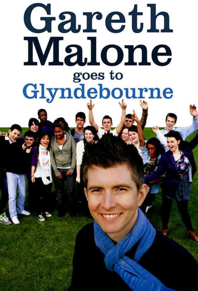 Gareth Malone Goes to Glyndebourne