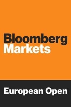 Bloomberg Markets: European Open