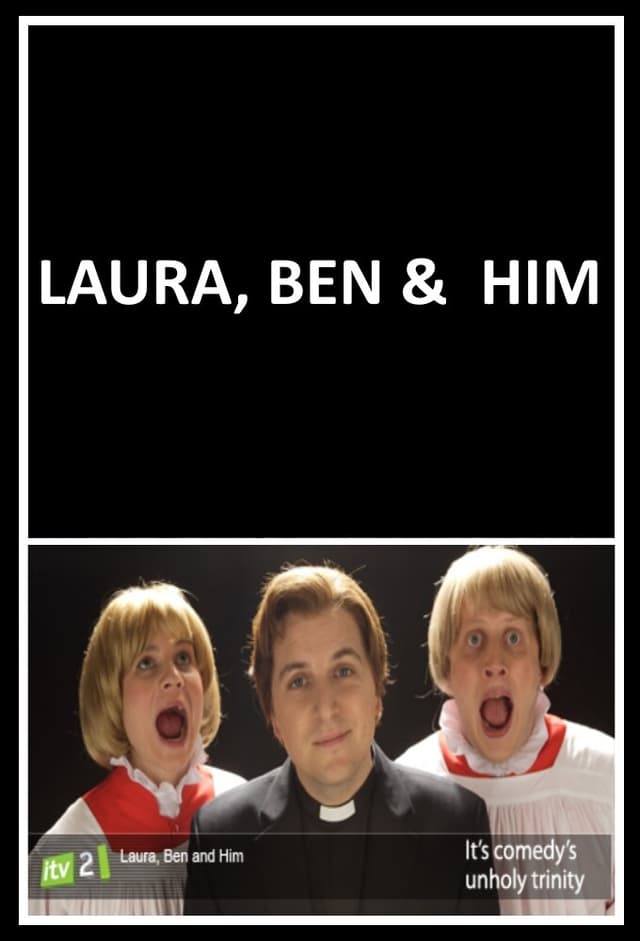 Laura, Ben & Him