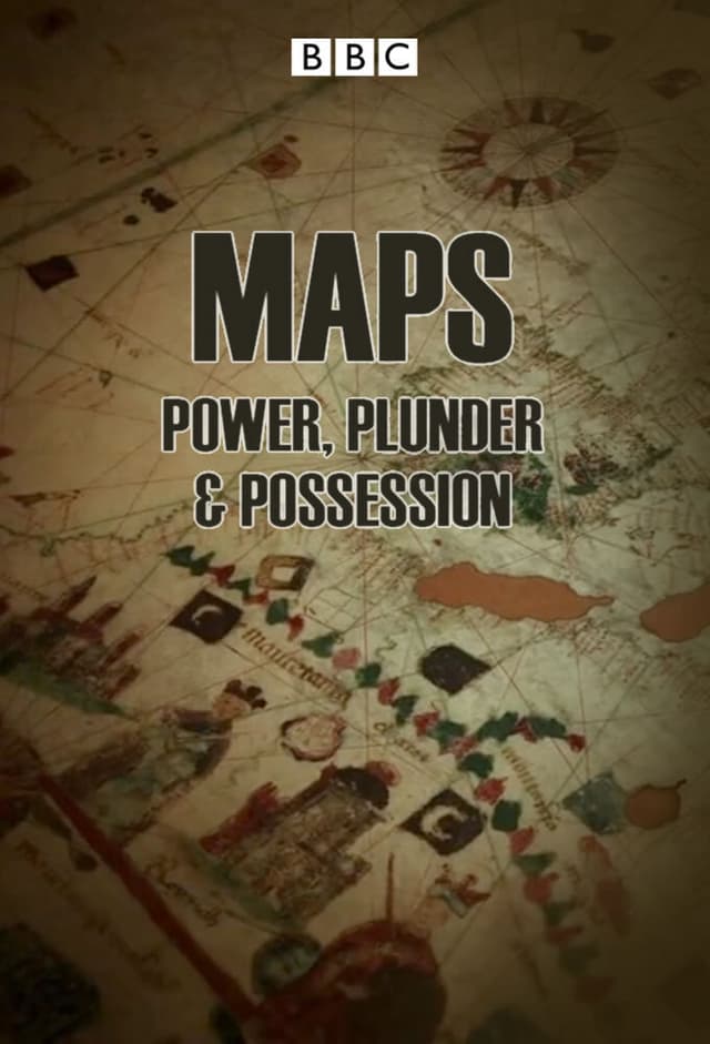 Maps: Power, Plunder and Possession