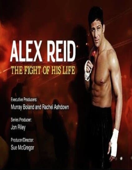 Alex Reid: The Fight of His Life