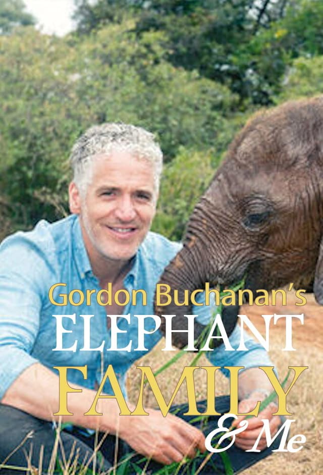 Gordon Buchanan: Elephant Family & Me