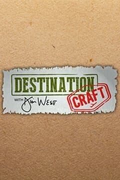 Destination Craft with Jim West