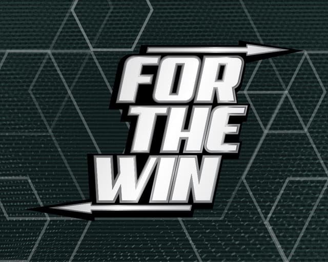 For the Win
