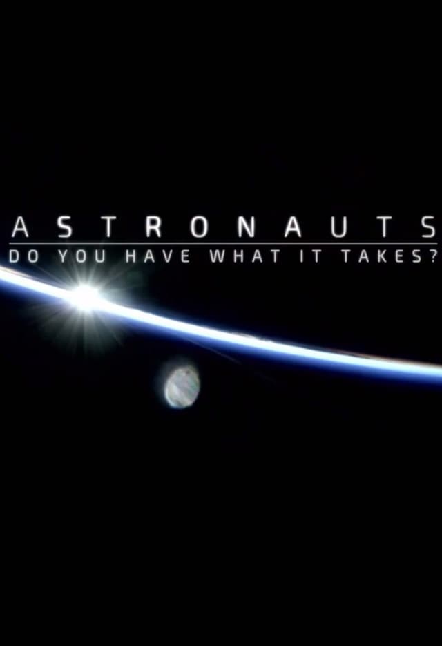 Astronauts: Do You Have What It Takes?