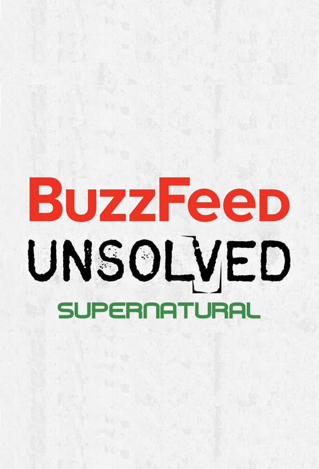 BuzzFeed Unsolved: Supernatural