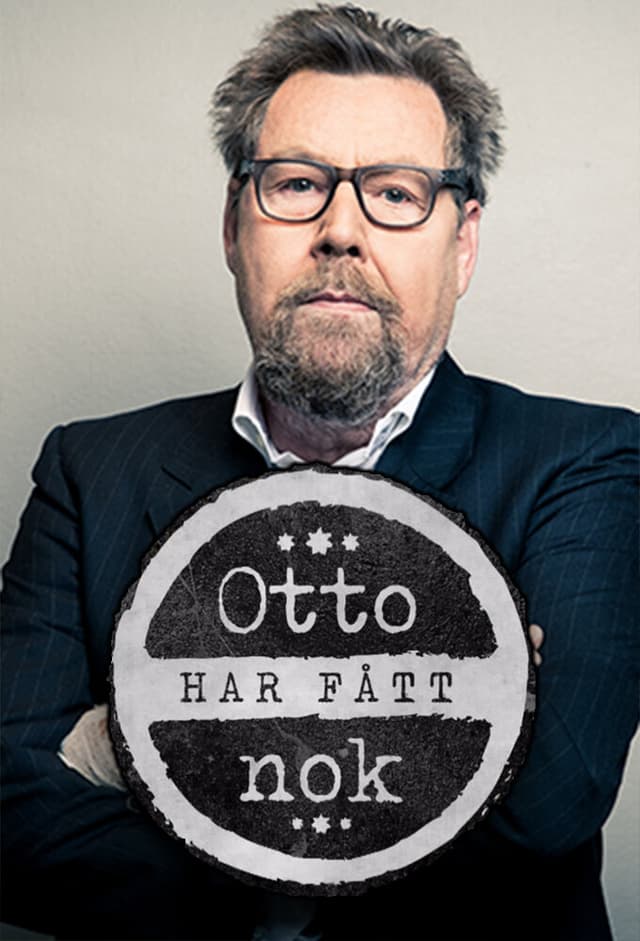 Otto har fått nok