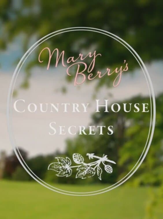 Mary Berry's Country House Secrets