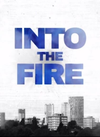 Into the Fire