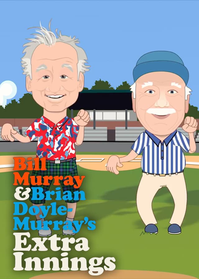 Extra Innings with Bill Murray & Brian Doyle-Murray