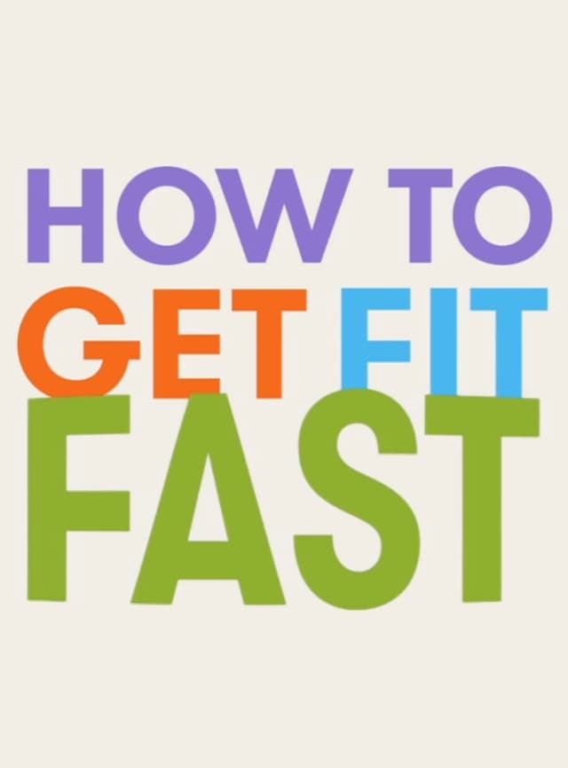 How to Get Fit Fast