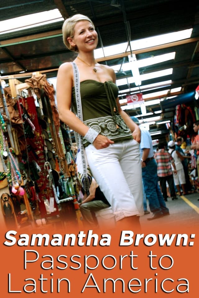 Samantha Brown: Passport to Latin America
