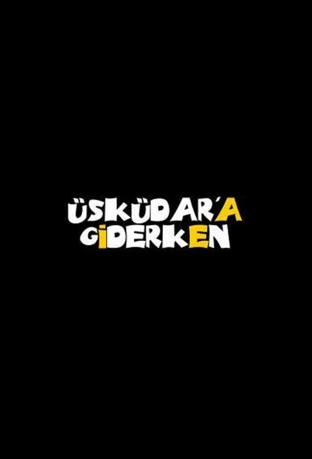 Üsküdar'a Giderken