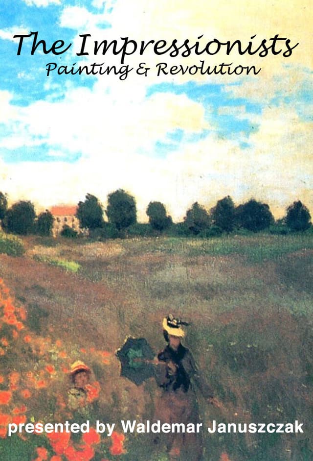 The Impressionists: Painting and Revolution