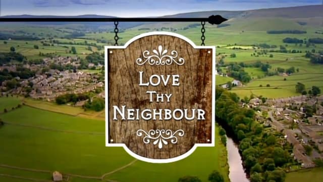 Love Thy Neighbour