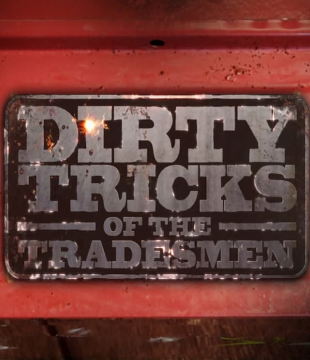 Dirty Tricks of the Tradesmen
