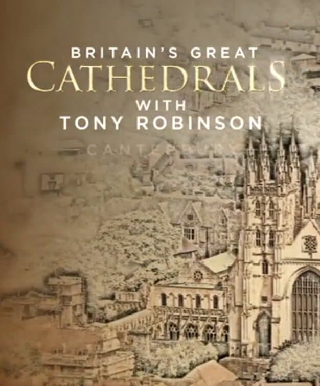 Britain's Great Cathedrals with Tony Robinson