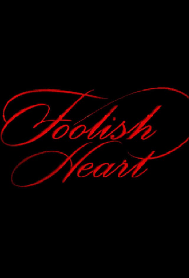 Foolish Heart