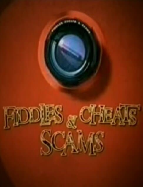 Fiddles, Cheats & Scams