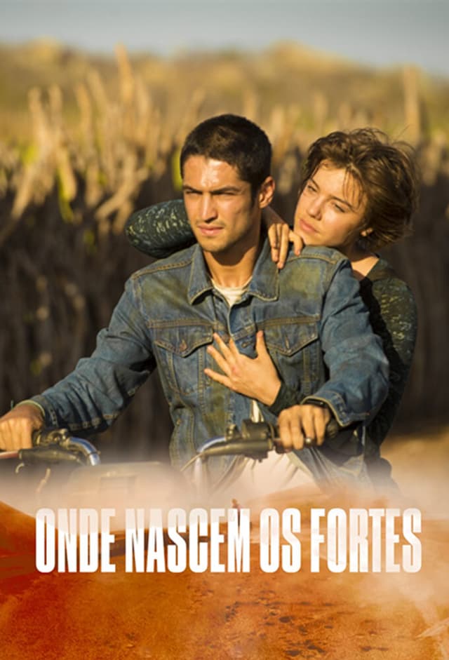 Onde nascem os fortes