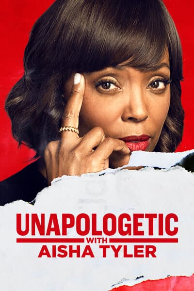Unapologetic with Aisha Tyler
