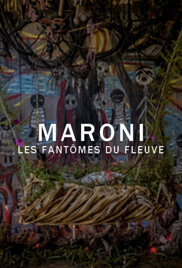 Maroni, les fantômes du fleuve