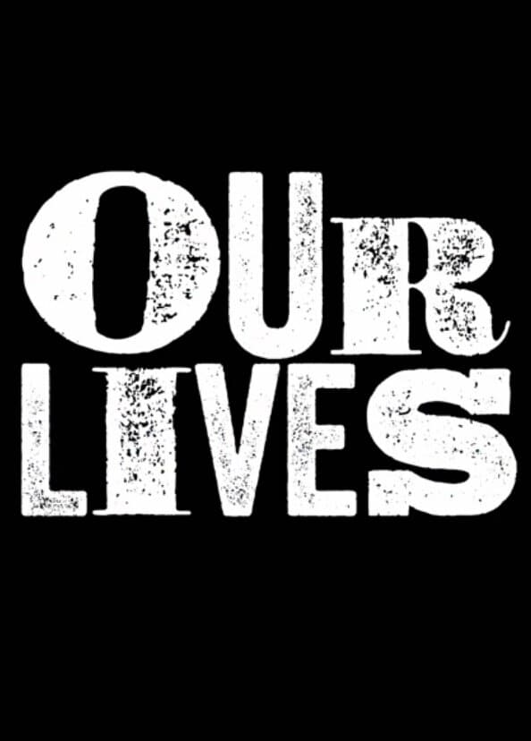 Our Lives