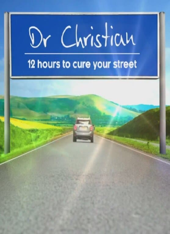 Dr Christian: 12 Hours to Cure Your Street