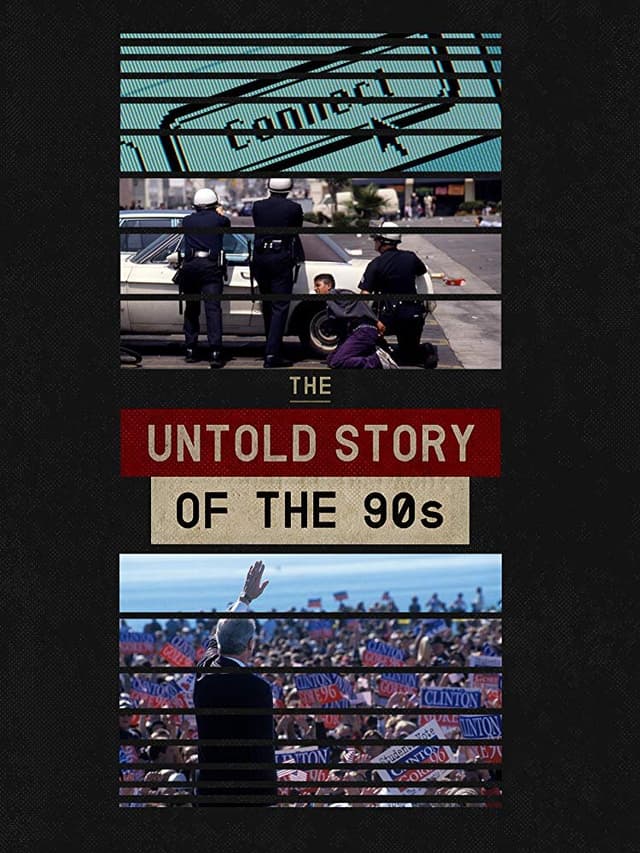 The Untold Story of the 90s