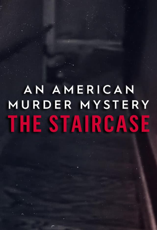 An American Murder Mystery: The Staircase