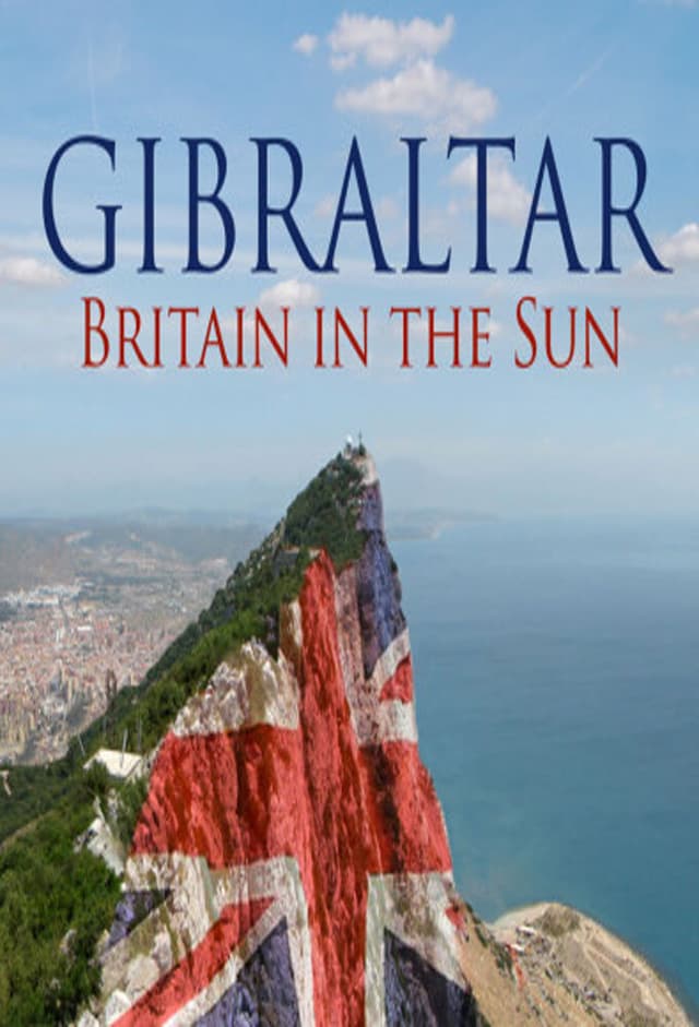 Gibraltar: Britain in the Sun