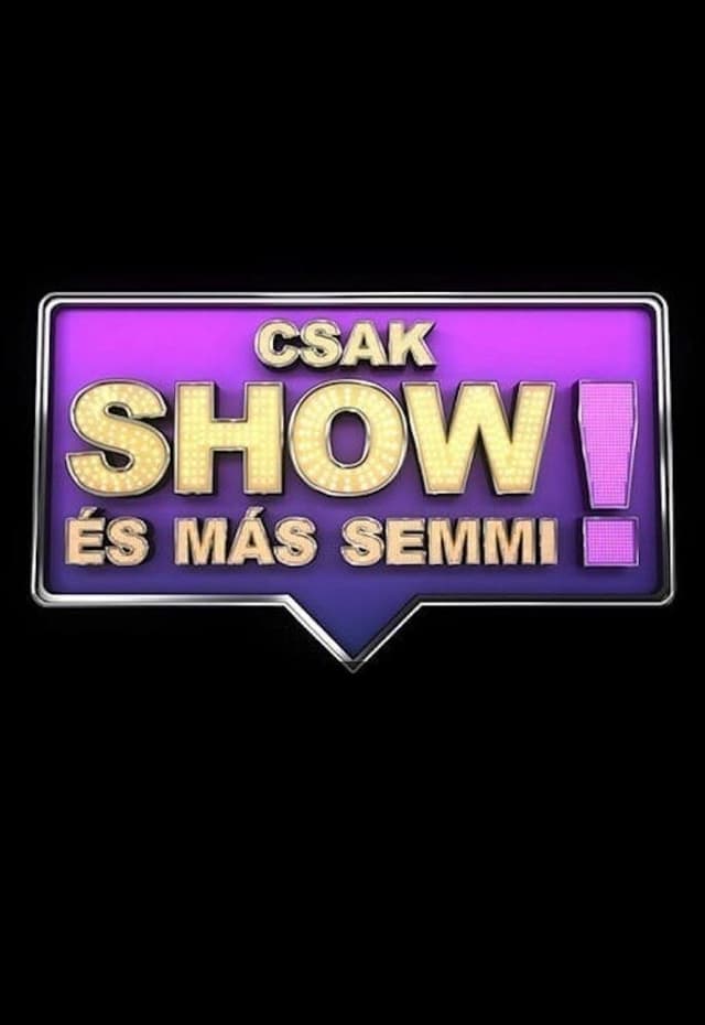 Csak show és más semmi!