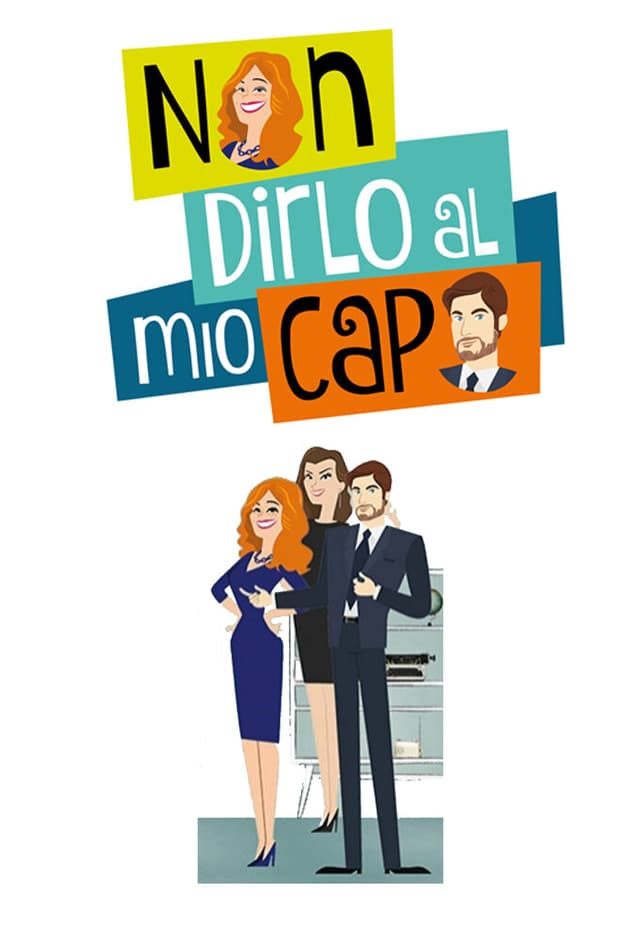 Non dirlo al mio capo!