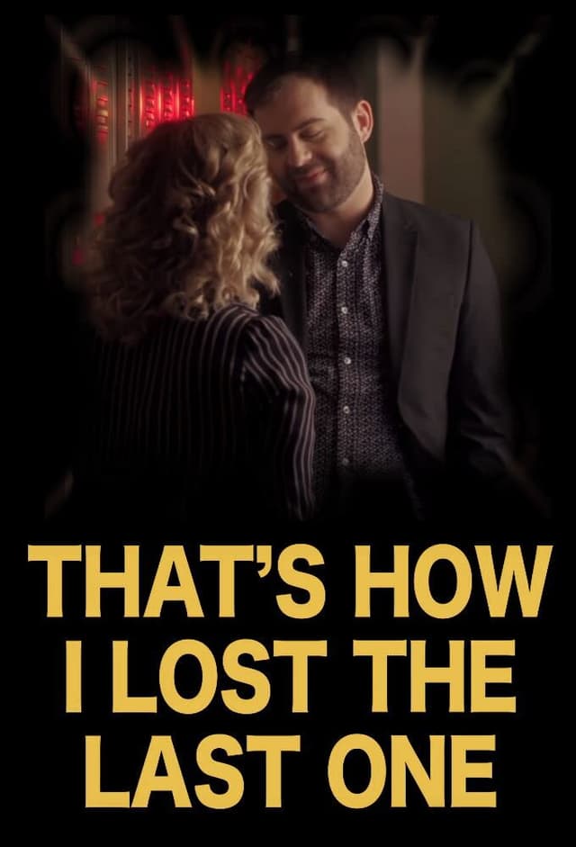 That's How I Lost the Last One