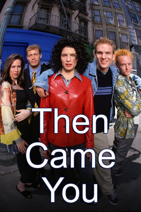 Then Came You
