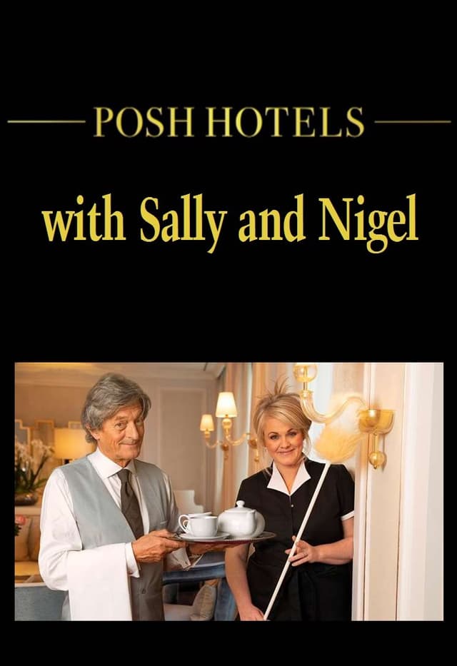 Posh Hotels with Sally and Nigel