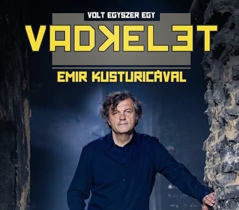 Volt egyszer egy Vadkelet – Emir Kusturicával