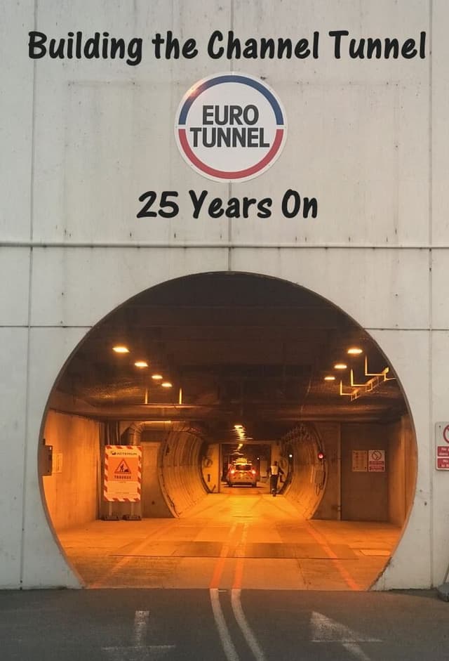Building The Channel Tunnel: 25 Years On