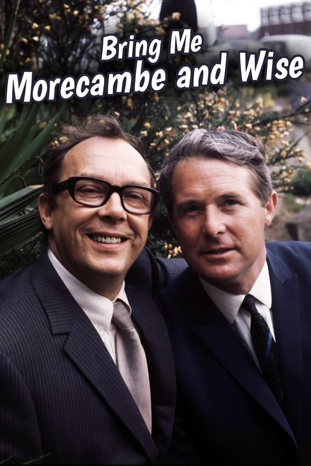 Bring Me Morecambe and Wise