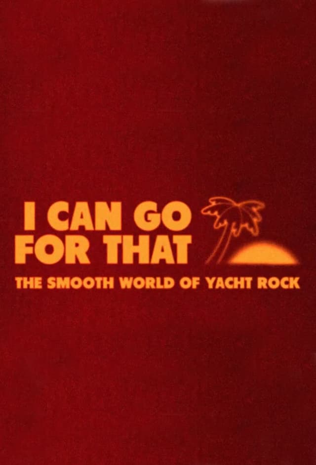 I Can Go for That: The Smooth World of Yacht Rock