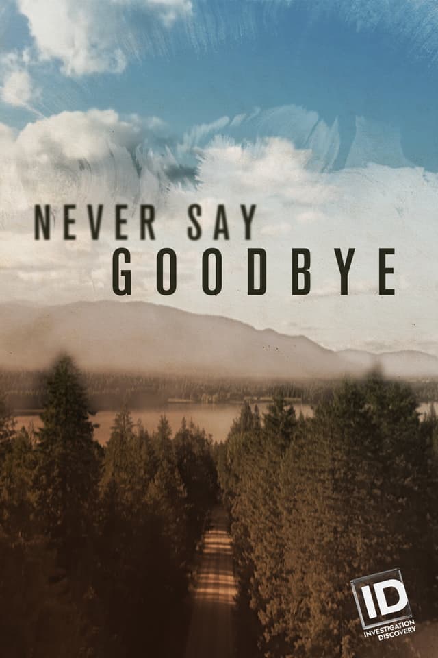 Never Say Goodbye