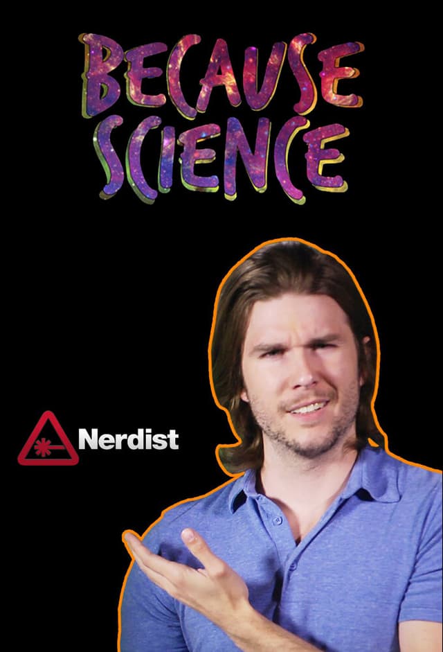 Because Science