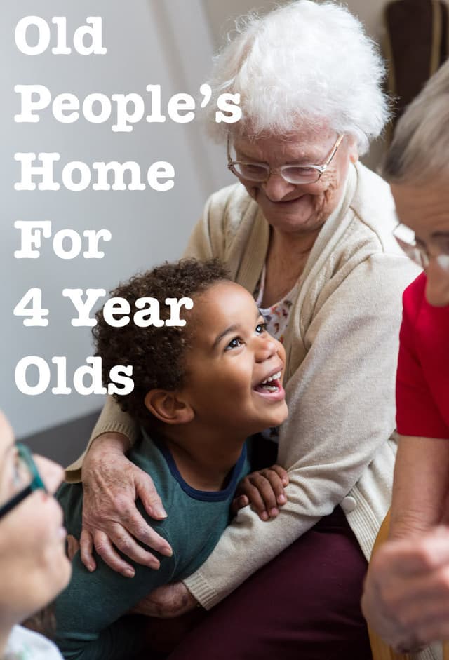 Old People's Home for 4 Year Olds