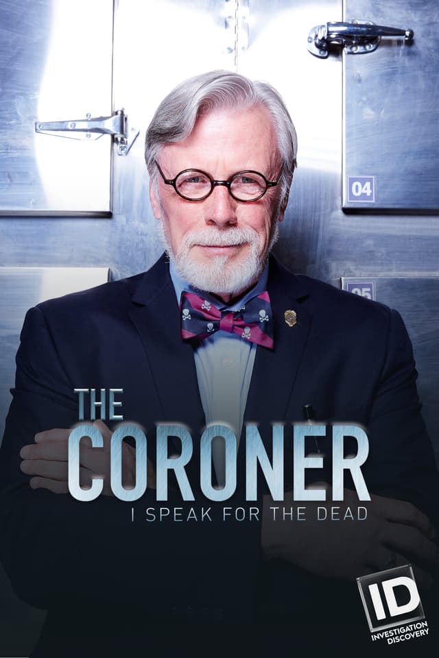 The Coroner: I Speak for the Dead