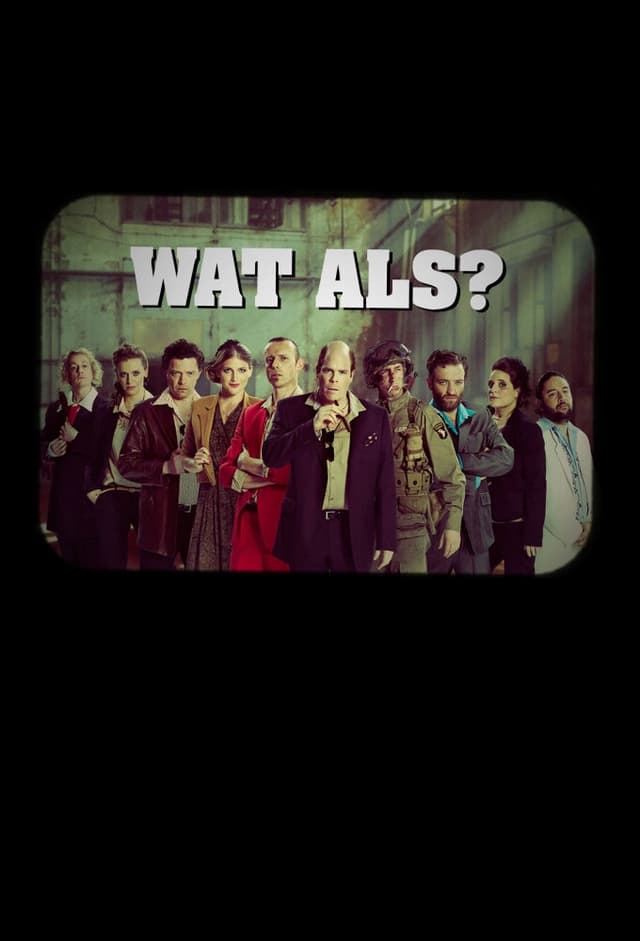 Wat Als?
