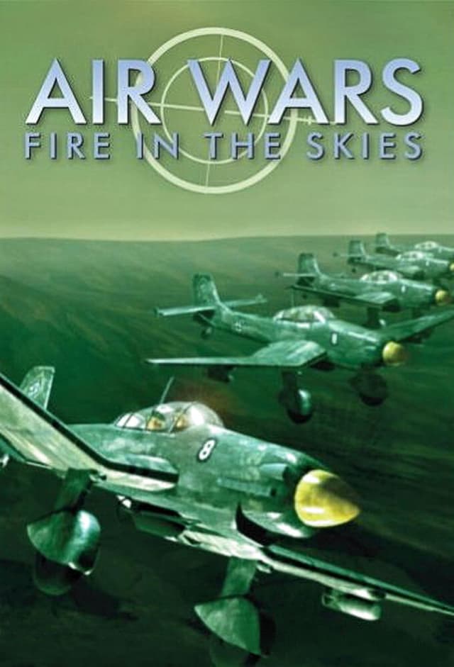 Air Wars: Fire in the Skies