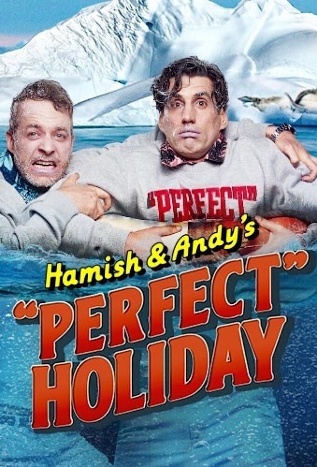 Hamish & Andy's 'Perfect Holiday'