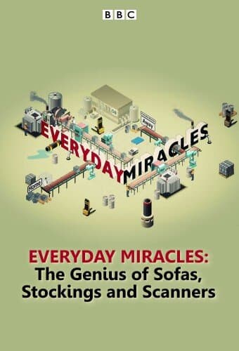 Everyday Miracles: The Genius of Sofas, Stockings and Scanners